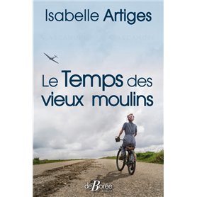 Le Temps des vieux moulins