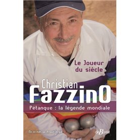 Christian Fazzino, Pétanque : la légende mondiale