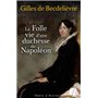 La Folle Vie d'une duchesse de Napoléon