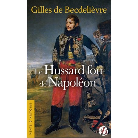 Le Hussard fou de Napoléon