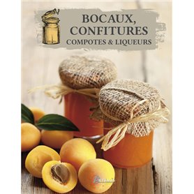 Bocaux, confitures, liqueurs, etc.