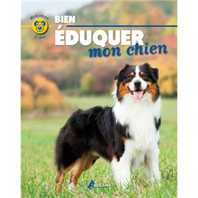 Bien éduquer mon chien