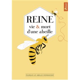 Reine, vie et mort d'une abeille