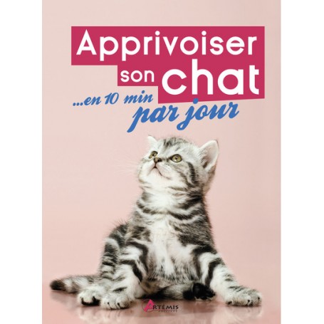 Apprivoiser son chat en 10 min par jour