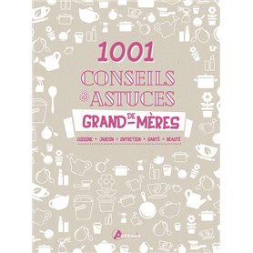 1 001 conseils et astuces de grand-mères