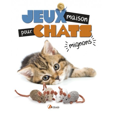 Jeux maison pour chats mignons, 25 projets faciles à tricoter