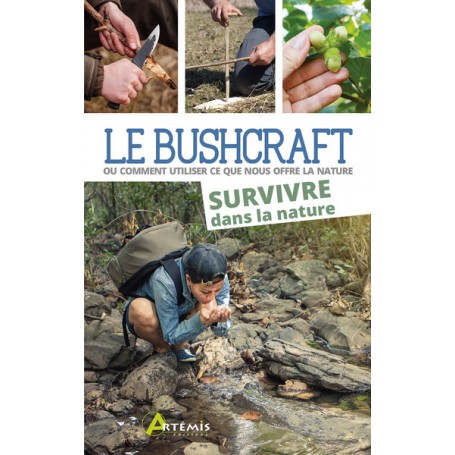 Bushcraft Tome 2 - Survivre dans la nature