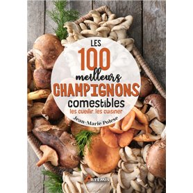 Les 100 meilleurs champignons comestibles