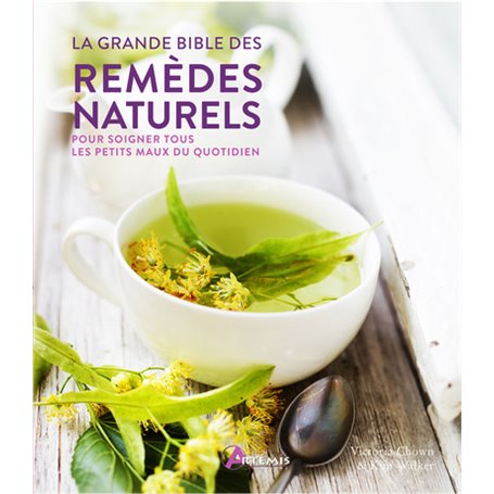 La grande bible des remèdes naturels