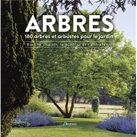 Arbres, 180 espèces pour le jardin