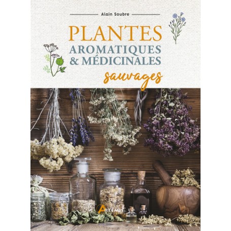 Plantes aromatiques et médicinales sauvages