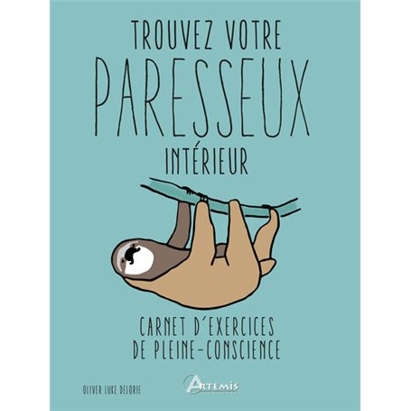 Trouvez votre paresseux intérieur