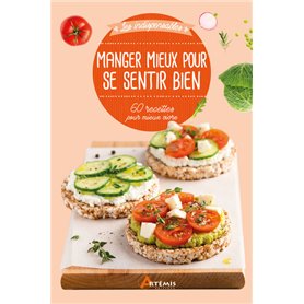 Manger mieux pour se sentir bien