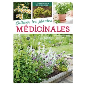 Cultiver les plantes médicinales