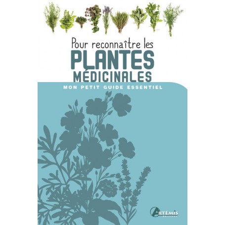 Pour reconnaître les Plantes médicinales