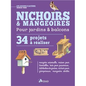 Nichoirs & mangeoires 34 projets à réaliser