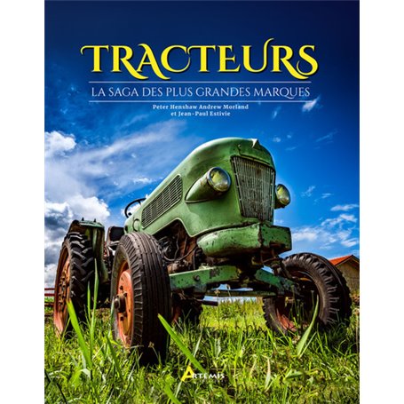 Tracteurs, la saga des plus grandes marques