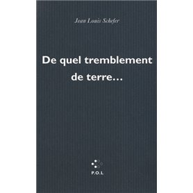 De quel tremblement de terre...