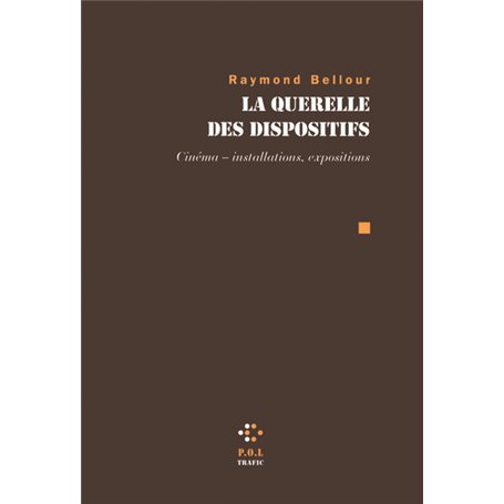 La Querelle des dispositifs