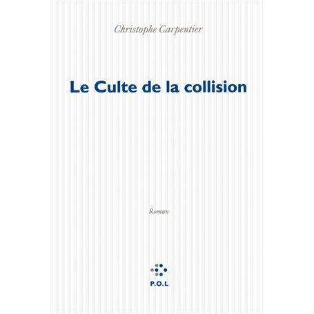 Le culte de la collision