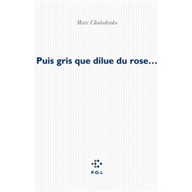 Puis gris que dilue du rose que brûle le bleu