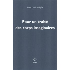 Pour un traité des corps imaginaires