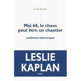 Mai 68, le chaos peut être un chantier