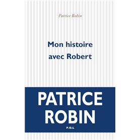 Mon histoire avec Robert