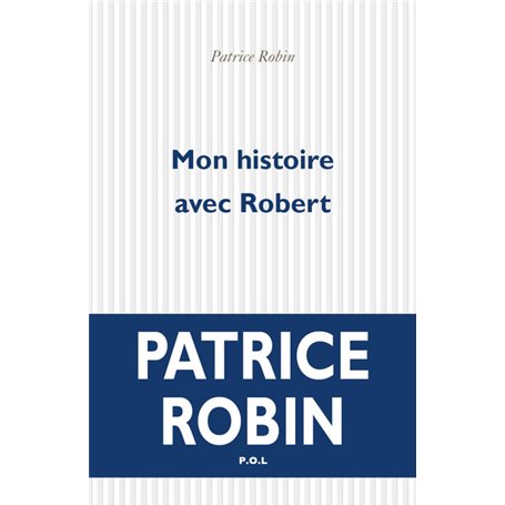 Mon histoire avec Robert