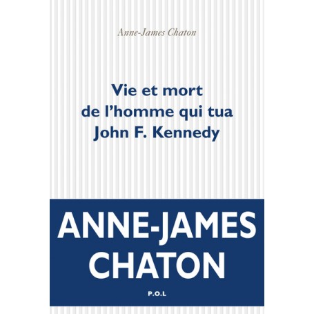 Vie et mort de l'homme qui tua John F. Kennedy