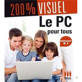 200% VISUEL LE PC POUR TOUS WINDOWS 81