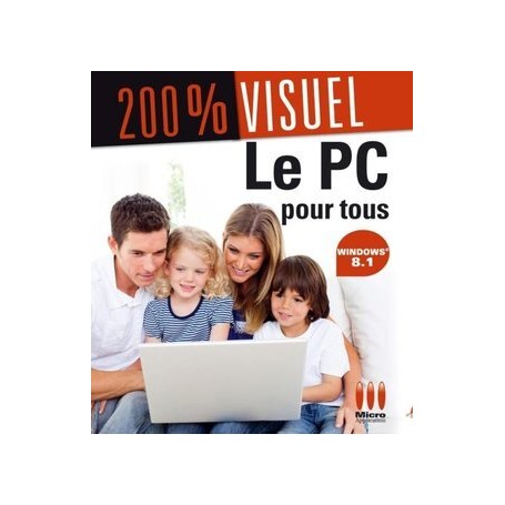 200% VISUEL LE PC POUR TOUS WINDOWS 81