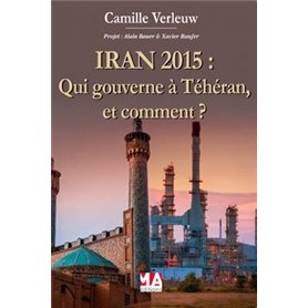IRAN 2015 QUI GOUVERNE A TEHERAN ET COMMENT