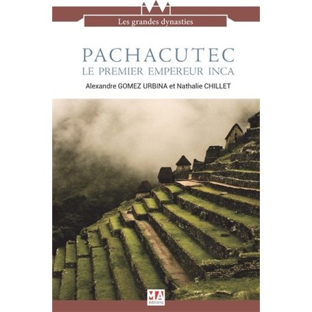 Pachacutec le premier Empereur INCA