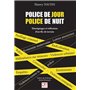 POLICE DE JOUR, POLICE DE NUIT