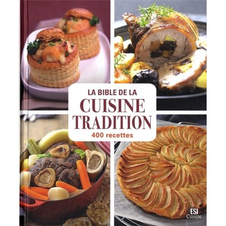 bible de la cuisine tradition en 400 recettes (la)