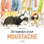 Humain pour Moustache (Un)