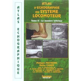 ATLAS D'ECHOGRAPHIQUE DU SYSTEME LOCOMOTEUR - TOME II - MEMBRE INFERIEUR