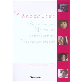 MENOPAUSES VIEUX TABOUS NOUVELLES CONTROVERSES NOUVEAUX ENJEUX