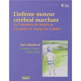 L'INFIRME MOTEUR CEREBRAL MARCHANT