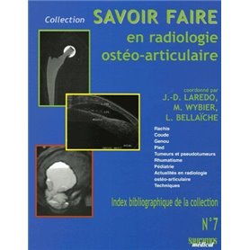 SAVOIR FAIRE EN RADIOLOGIE OSTEO-ARTICULAIRE T7