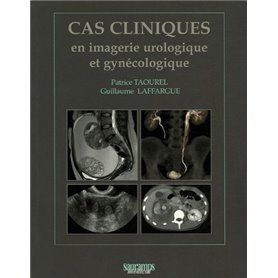 CAS CLINIQUES EN IMAGERIE UROLOGIQUE ET GYNECOLOGIQUE