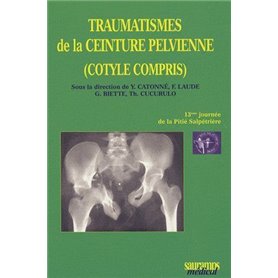 TRAUMATISME DE LA CEINTURE PELVIENNE PITIE SALPETRIERE