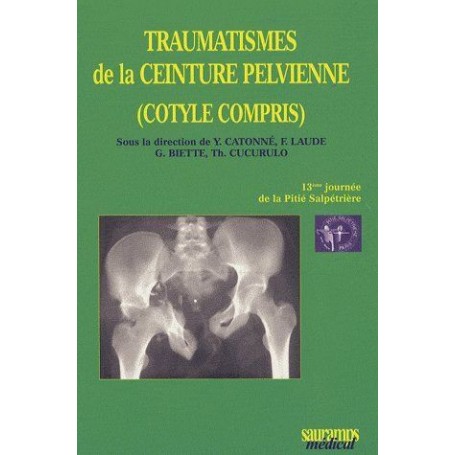 TRAUMATISME DE LA CEINTURE PELVIENNE PITIE SALPETRIERE