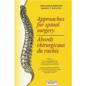 ABORDS CHIRURGICAUX DU RACHIS APPROACHES FOR SPINAL SURGERY