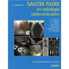 SAVOIR-FAIRE EN RADIOL OSTEO-ARTICULAIRE T10