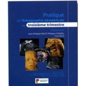 PRATIQUE DE L ECHOGRAPHIE OBSTETRICALE AU 3 TRIMESTRE