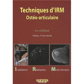 TECHNIQUES D IRM OSTEO ARTICULAIRE