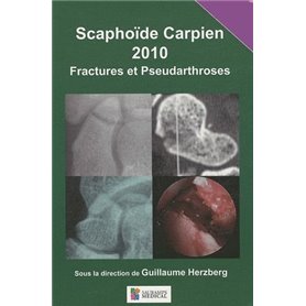 SCAPHOIDE CARPIEN 2010 FRACTURES ET PSEUDOARTHROSES