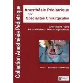 ANESTHESIE PEDIATRIQUE PAR SPECIALITES CHIRURGICALES